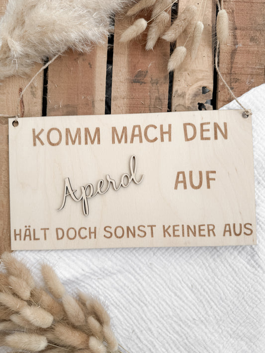 Holzschild "Komm mach den..."